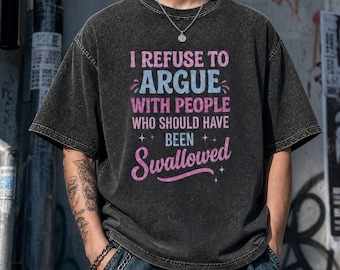 Camiseta "Me niego a discutir con gente que debería haber sido engullida", camiseta divertida y sarcástica, camiseta vintage Y2K de los 90 estilo streetwear.
