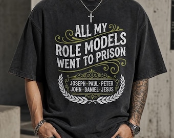 Street Wear T-shirt, "All My Role Models Went To Prison" Quote Short Sleeve Tee, Vintage Graphic T-Shirt