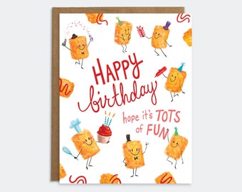 Carte d'anniversaire Tater Tots - Carte d'anniversaire Punny | Carte de malbouffe | Carte d'anniversaire alimentaire | Carte d'anniversaire de jeu de mots | Amateur de glucides