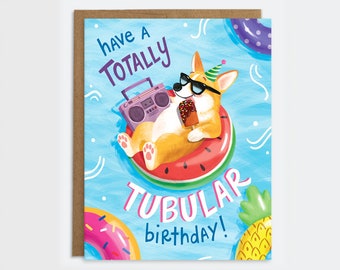 Corgi Birthday Card -  Totally Tubular Birthday Card | Corgi Card | Dog Birthday Card | Happy Birthday Card | Corgi Lover Card