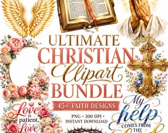 May include: A digital clipart bundle with Christian themes. The image features a golden cross, open book, praying hands, angel wings, floral arrangements, and text that reads "Ultimate Christian Clipart Bundle" and "Love is patient, love is kind."