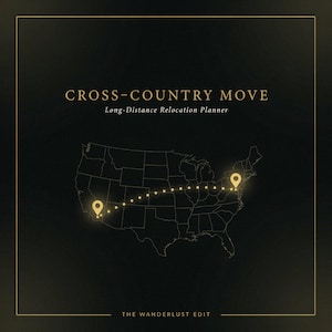 May include: A black planner cover titled CROSS-COUNTRY MOVE Long-Distance Relocation Planner. It features a gold outline map of the United States with a dotted path connecting two glowing gold location pins. The bottom reads THE WANDERLUST EDIT.