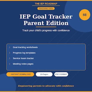 May include: A blue digital download titled "IEP Goal Tracker Parent Edition." The image includes the text "Track your child's progress with confidence." Features include goal tracking worksheets, progress log templates, and a service hours tracker.
