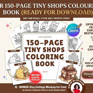 May include: Digital download of a 150-page Tiny Shops Coloring Book. The image features a white tablet with the book title, surrounded by sample coloring pages. Includes the text "Edit in Canva" and "Instant Digital Download."