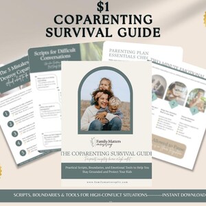 May include: A set of parenting guides titled "Coparenting Survival Guide" with the text "Scripts, Boundaries & Tools for High-Conflict Situations". The guides include practical scripts and emotional tools. A photo of a family is featured.