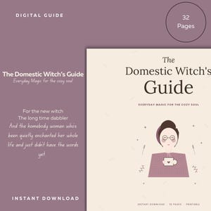 Pode incluir: Um guia digital intitulado "The Domestic Witch's Guide" com o subtítulo "Everyday Magic for the cozy soul". A capa apresenta uma ilustração fantasiosa de uma pessoa segurando uma caneca. O guia tem 32 páginas e está disponível para download instantâneo.