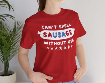 Cant Spell Sausage Without USA-shirt, shirt 4 juli, Sausage USA Beer Tee | T-shirt met patriottische worst
