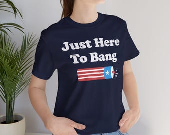 4 juli-T-shirt, Just Here To Bang Fireworks T-shirt | T-shirt met Amerikaanse vlag Firecracker, 250 jaar Amerika