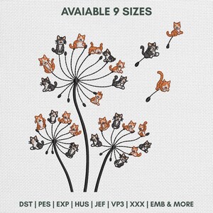 Könnte beinhalten: Ein Stickmuster mit drei löwenzahnartigen Stielen, bei denen die Samen durch kleine orangefarbene und schwarze Katzen ersetzt sind. Der Text oben lautet AVAIABLE 9 SIZES und unten sind Dateiformate wie DST, PES, EXP, HUS, JEF, VP3, XXX, EMB & MORE aufgeführt.