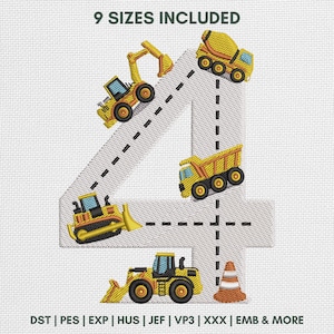 May include: An embroidery design featuring the number 4 shaped like a road with dashed lines, decorated with yellow construction vehicles including an excavator, dump truck, bulldozer, and tractor, plus an orange traffic cone. Text: 9 SIZES INCLUDED.
