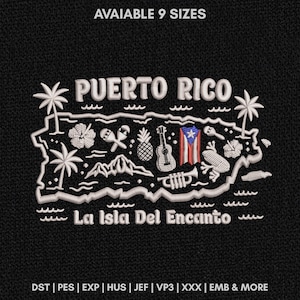 May include: An embroidery design on a black background featuring the outline of Puerto Rico with the text "PUERTO RICO" and "La Isla Del Encanto". The design includes palm trees, a pineapple, a guitar, a flag, and a coqui frog. Text reads "AVAIABLE 9 SIZES" and "DST | PES | EXP | HUS | JEF | VP3 | XXX | EMB & MORE".