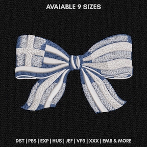 May include: An embroidery design of a bow featuring the blue and white striped pattern of the Greek flag. The text AVAIABLE 9 SIZES is at the top, and the text DST | PES | EXP | HUS | JEF | VP3 | XXX | EMB & MORE is at the bottom.