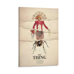 May include: A vintage-style poster featuring a stylized illustration of a creature with exposed anatomy. The artwork is torn in sections, revealing the creature's form. The title "THE THING" is displayed at the bottom, with the names of the film's creators.