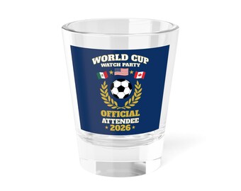 World Cup Watch Party offizieller Party-Teilnehmer 2026 Schnapsglas