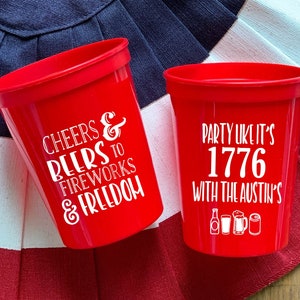 Party Like It's 1776 - Cheer and Beers 4th of July Stadium Cups - 4th of July Cups - Fourth of July Party - BBQ Cup, Fireworks and Freedom