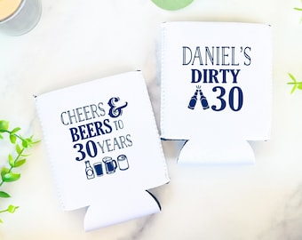 Cheers and Beers to 30 Years - Dirty 30 Birthday Personalized Beer Can Cooler, 30th Birthday Can Coolers, Dirty Thirty, Beer Birthday