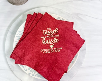 Tassel Was Worth the Hassle Personalized Graduation Napkins, Graduation Party,  Graduation Cap, Congrats Grad,