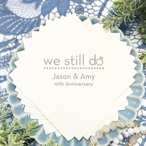 We Still Do Personalized Napkins, Anniversary Napkins, Anniversary Party, Party Napkins, Anniversary, Custom Napkins