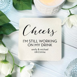 Cheers I'm Still Working on My Drink Personalized Please Don't Take My Drink, I'm Dancing Coasters, Wedding Coasters, Custom Coasters image 1