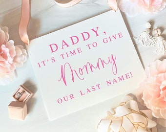 Time to Give Mommy Our Last Name Acrylic Wedding Sign, Flower Girl Sign, Ring Bearer Sign, Wedding Sign, Acrylic Sign, Aisle Sign