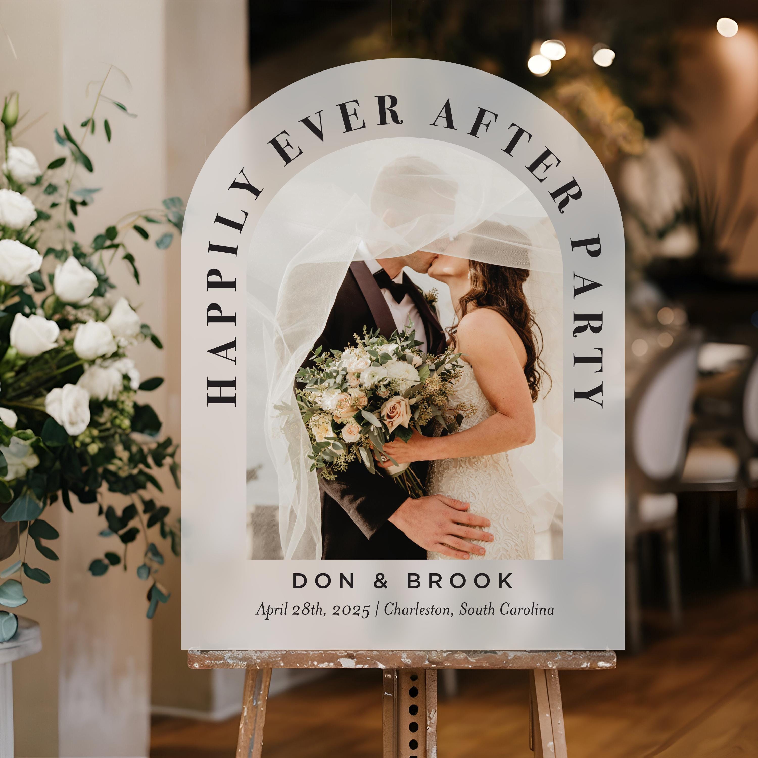 Happily Ever After Party Custom Photo Arched Wedding Sign, Welcome Sign, Wedding Acrylic Sign, Acrylic Wedding Reception Sign, Modern Sign