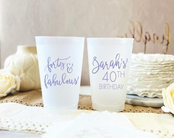 Personalized 40th Birthday Cups, Forty and Fabulous, Shatterproof, Reusable