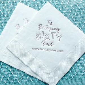 I&#39;m Bringing Sixty Back - 60th Birthday Personalized Napkins, 60th Birthday Napkins, Birthday Napkins, Adult Birthday, 60th Birthday
