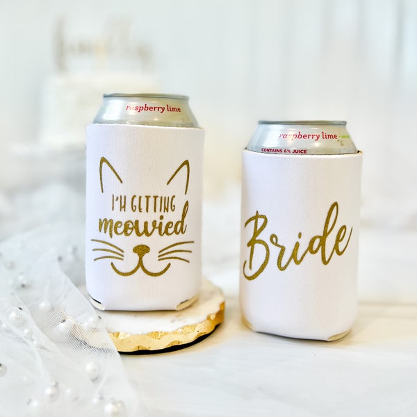 I'm Getting Meowied Ready to Ship Bride Can Cooler - Bachelorette Can Cooler - Meowied Bachelorette Party