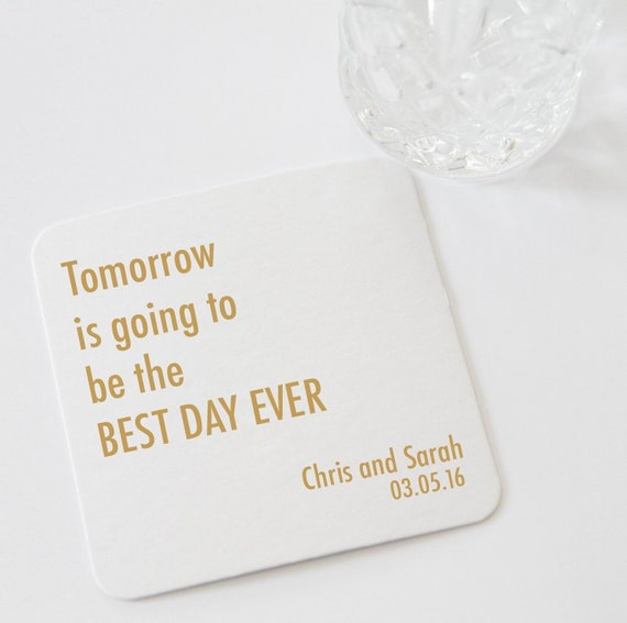 Tomorrow is going to be the Best Day Ever Coasters | Rehearsal Dinner Coasters | Bar Coasters | Cocktail Hour | Rehearsal Dinner Decor Il_570xn