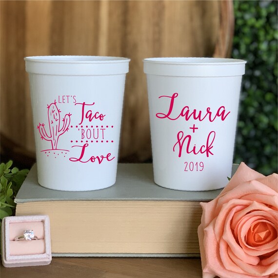 Taco About Love Wedding Personalized Stadium Plastic Cups - Engagement Party Favor - Bachelorette Party - Fiesta Wedding Favor Il_570xn