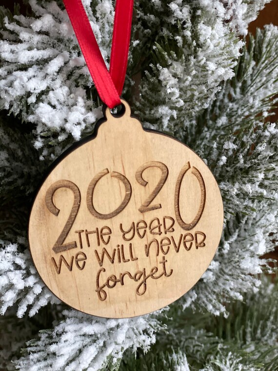 The Year We Will Never Forget - 2020 Quarantine Christmas Ornament, 2020 Personalized Ornament, Custom Wooden Christmas Ornament Il_570xn