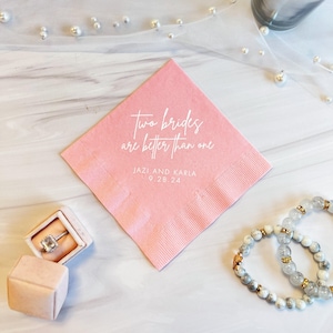Two Brides Are Better Than One Wedding Napkins, Rehearsal Dinner, Engagement Party, Custom Bar Napkins, Custom LGBT Wedding Napkins