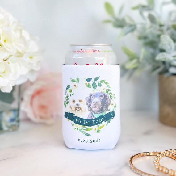 We Do Too! Full Color Wedding Beer Can Holder - Dog Wedding Favor - Foam Beverage Holder - Custom Wedding Pet Can Cooler Il_570xn