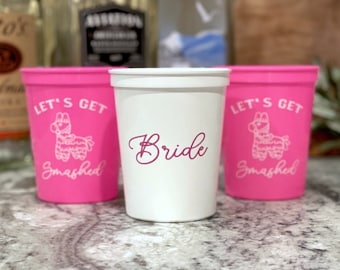 My Final Fiesta Ready to Ship Bride Stadium Cup - Let&#39;s Get Smashed Bachelorette Party Cups, Stadium Plastic Cups, Fiesta Bachelorette Party
