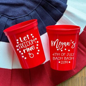 Let Freedom Ring - Fourth of July Bachelorette Weekend Personalized Stadium Plastic Cups,Bachelorette Party -4th of July Bach