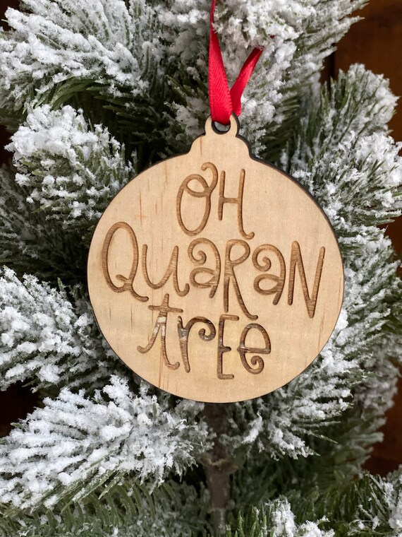 Oh Quaran Tree - 2020 Quarantine Christmas Ornament, 2020 Personalized Ornament, Custom Wooden Christmas Ornament Il_570xn