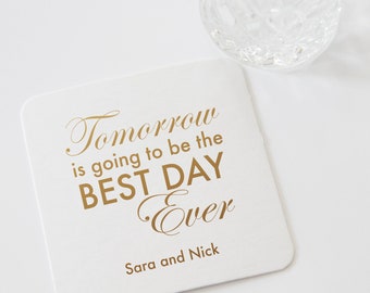 Tomorrow is going to be the Best Day Ever Coasters | Rehearsal Dinner Coasters | Bar Coasters | Cocktail Hour | Rehearsal Dinner Decor