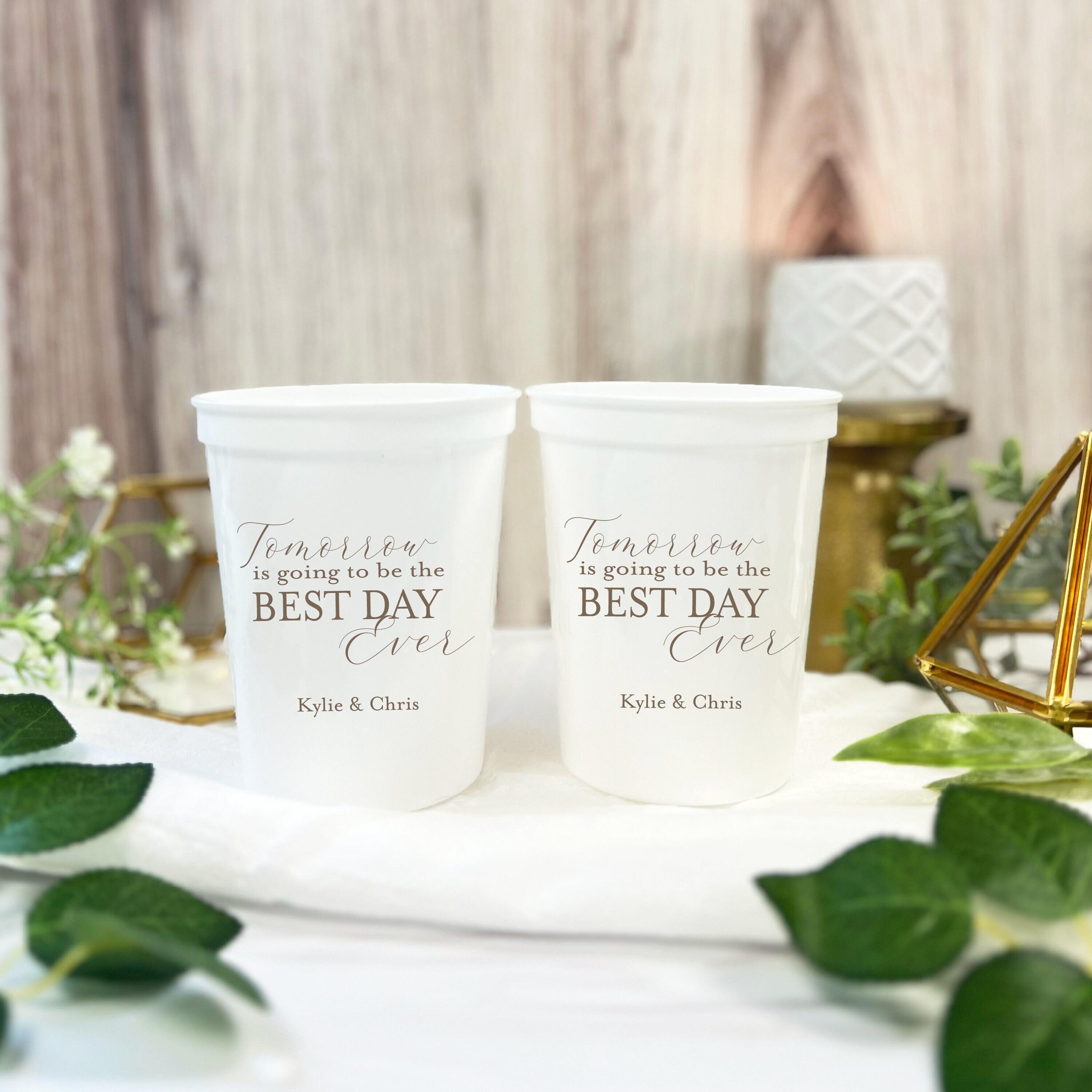 Tomorrow will be the Best Day Ever Wedding Stadium Cups, Wedding Stadium Cups, Engagement Cups, Custom Cups, Wedding Favors, Wedding Decor