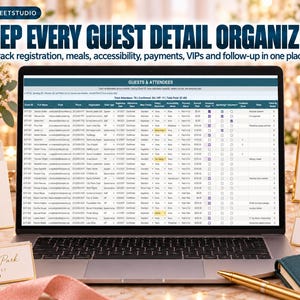 May include: A laptop screen displaying a digital guest list spreadsheet titled GUESTS & ATTENDEES. The text KEEP EVERY GUEST DETAIL ORGANIZED and Track registration, meals, accessibility, payments, VIPs and follow-up in one place appears above.