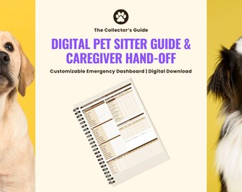 May include: A digital pet sitter guide and caregiver hand-off document with a customizable emergency dashboard. The image features a yellow Labrador Retriever and an Australian Shepherd dog on a yellow background. Text reads "The Collector's Guide".