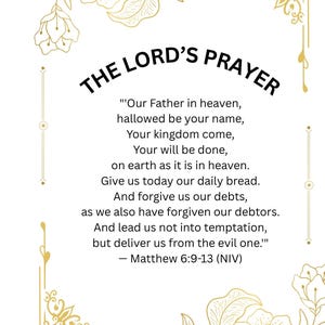 K&ouml;nnte beinhalten: Eine wei&szlig;e Karte mit goldenen floralen Akzenten und dem Text "THE LORD'S PRAYER." Der Text des Gebets ist darunter abgebildet, zugeschrieben Matth&auml;us 6:9-13 (NIV). Das Design umfasst dekorative Eckelemente.
