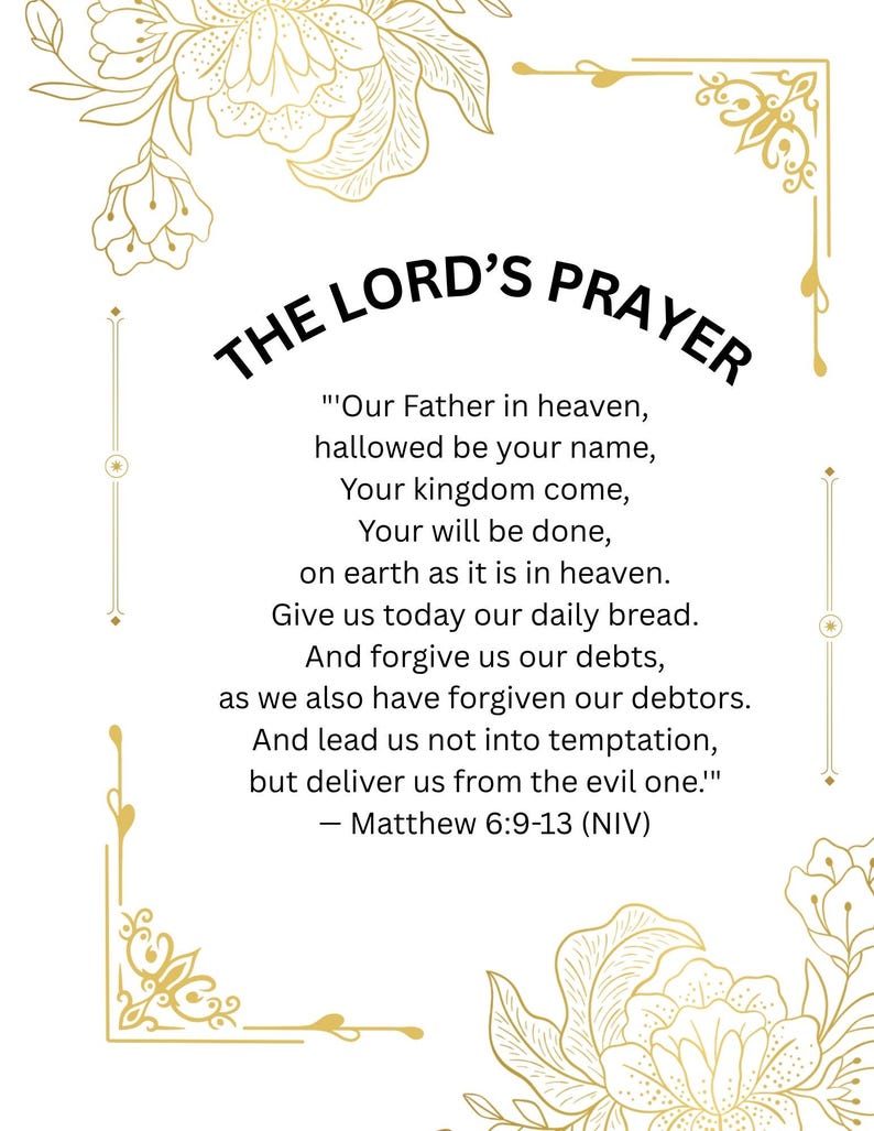 K&ouml;nnte beinhalten: Eine wei&szlig;e Karte mit goldenen floralen Akzenten und dem Text "THE LORD'S PRAYER." Der Text des Gebets ist darunter abgebildet, zugeschrieben Matth&auml;us 6:9-13 (NIV). Das Design umfasst dekorative Eckelemente.