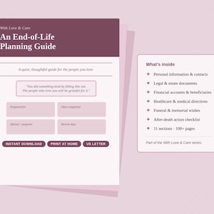 May include: A maroon and white End-of-Life Planning Guide with the text "With Love & Care." The guide includes sections on personal information, legal documents, and financial accounts. It is available for instant download and print at home.