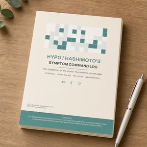 May include: A cream-colored symptom command log notebook with a teal and gray grid graphic. The cover text reads: HYPO / HASHIMOTO'S SYMPTOM COMMAND LOG. Your symptoms, on the record. Your patterns, on one page. 31 daily logs, monthly heat grid, flare records, appointment prep. A white pen is placed beside the notebook.