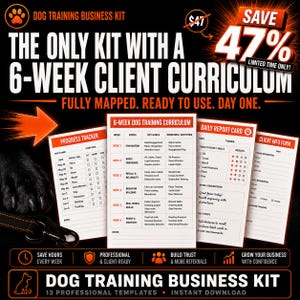 May include: A promotional image for a dog training business kit. The image features a black paw, a leash, and several documents with text like "6-Week Dog Training Curriculum" and "Progress Tracker." The kit promises to save time and help grow your business.