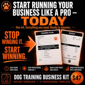 May include: An advertisement for a dog training business kit, featuring black and orange graphics. The text encourages users to "Start running your business like a pro today." Includes templates for training plans and invoices. Instant download.