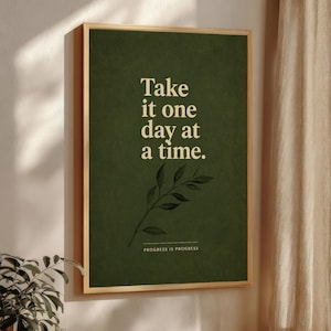 Take It One Day At A Time Print, Green Typography Poster, Botanical Wall Art