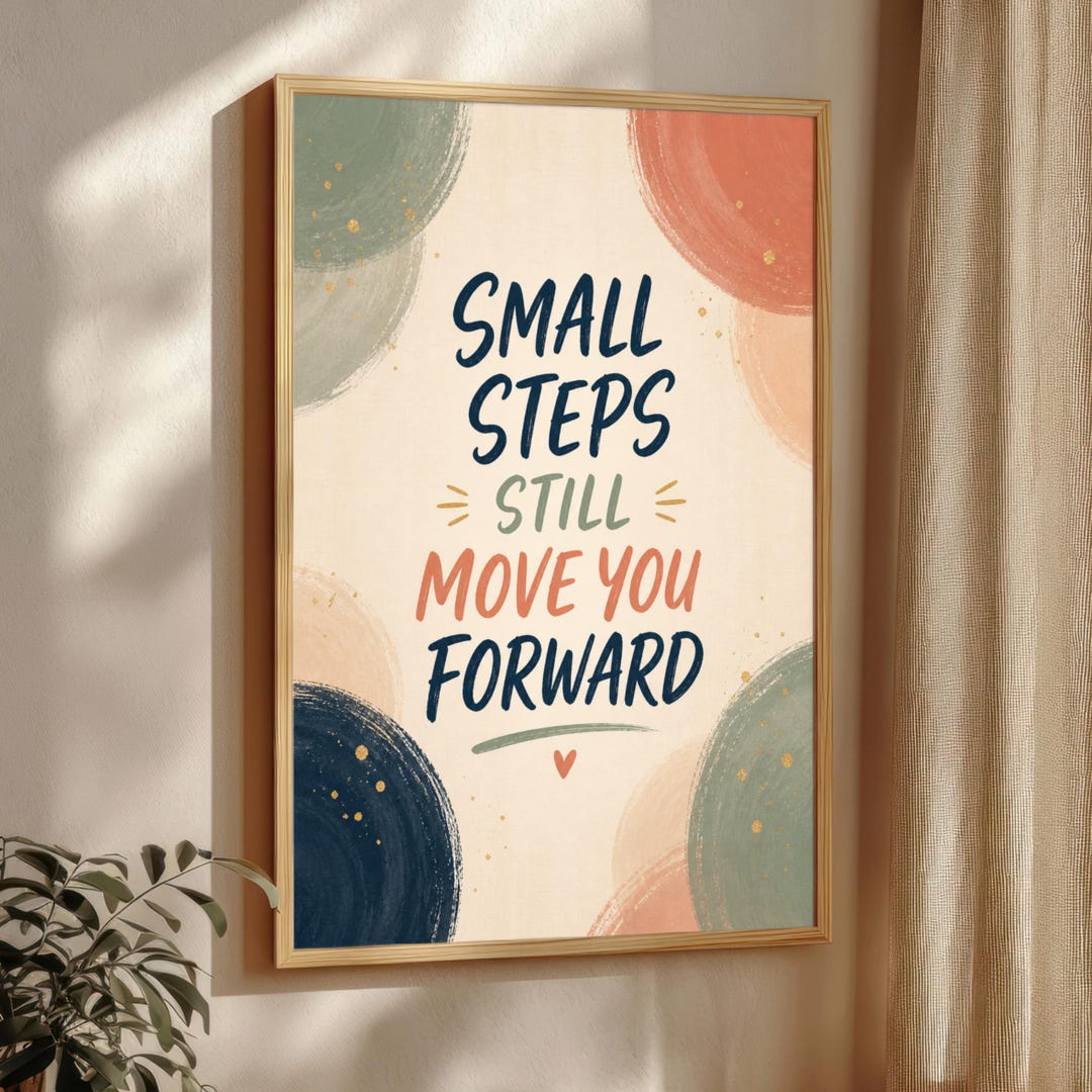 Small Steps Still Move You Forward Print, Motivational Wall Art ...
