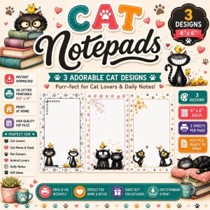 May include: A digital download set of three cat-themed notepads featuring illustrations of black cats and yellow birds. The graphic includes the text CAT Notepads, 3 ADORABLE CAT DESIGNS, and 3 DESIGNS 4 x 6. The layout displays three vertical notepad templates with cat motifs and various icons for printing instructions.