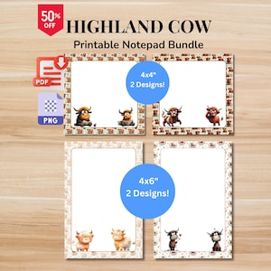 May include: A Highland Cow printable notepad bundle featuring four rectangular notepad designs with various cartoon cow illustrations. The bundle includes two 4x4 inch designs and two 4x6 inch designs, with PDF and PNG file format icons displayed.